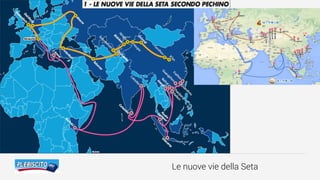 Le nuove vie della Seta
 