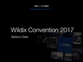 #wconvention
Wildix Convention 2017
Stefano Osler
 