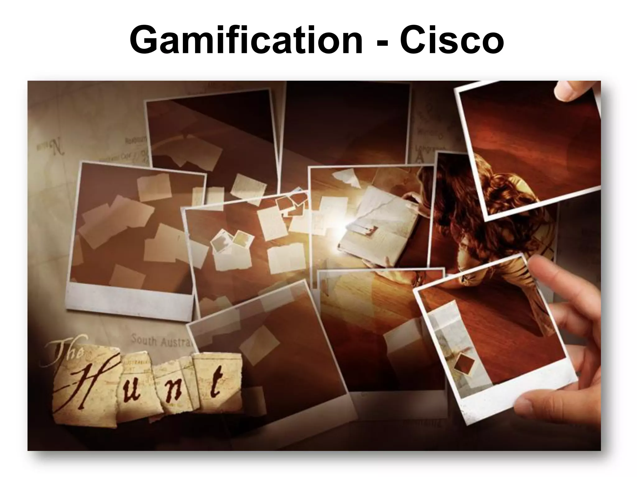 Gamification - Cisco
 