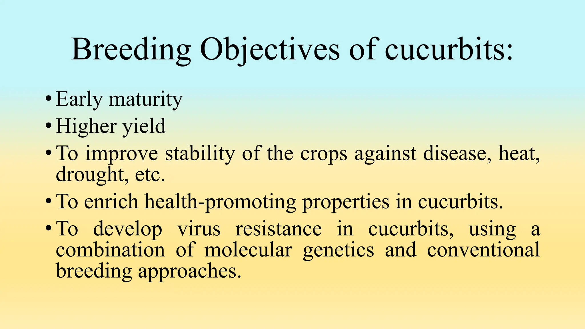 Conventional and nonconventional methods for improvement of cucurbits.pptx
