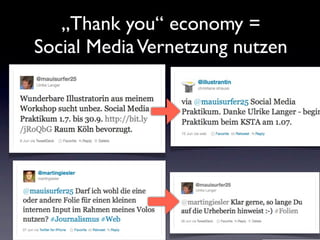 „Thank you“ economy =
Social Media Vernetzung nutzen
 