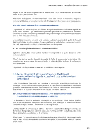 23
CONVENTION TRIPARTITE ETAT/UNÉDIC/PÔLE EMPLOI 2015-2018
moyens en lien avec son maillage territorial et pour sécuriser ...
