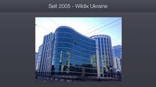 Seit 2005 - Wildix Ukraine
 