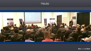 #wconvention
Heute
 