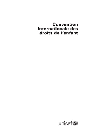 Convention
internationale des
 droits de l’enfant
 