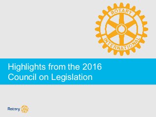 Highlights from the 2016
Council on Legislation
 