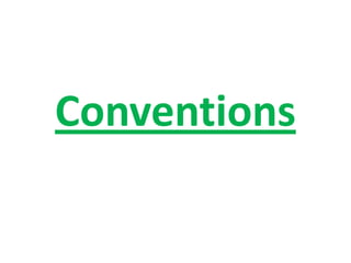 Conventions
 