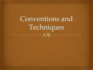 Conventions and Techniques 