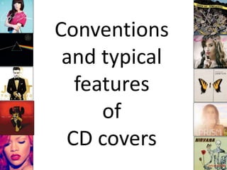 Conventions
and typical
features
of
CD covers
 
