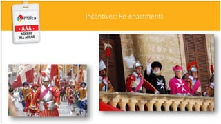 Incentives: Re-enactments
 