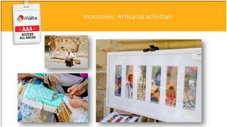 Incentives: Artisanal activities
 