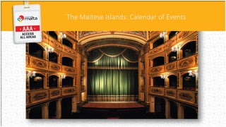 ConnectivityThe Maltese Islands: Calendar of Events
 