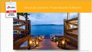 Venues & Locations: Private Beaches & Resorts
Amazonia © Dolmen Resort Hotel, Qawra
 