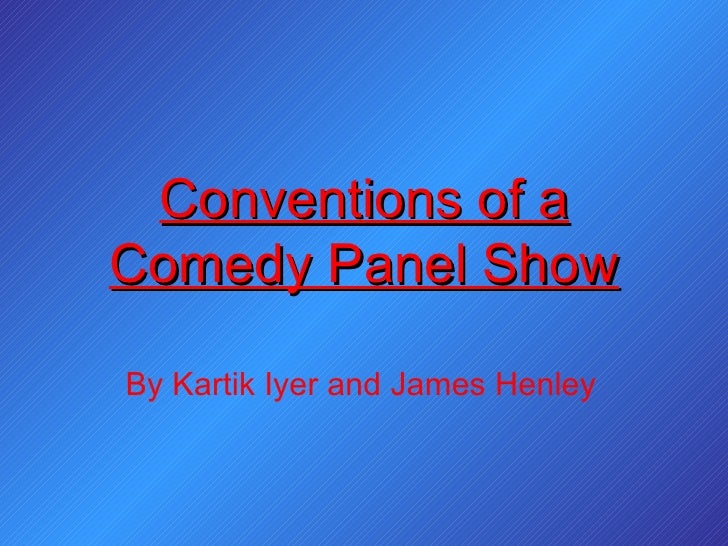 Conventions of a comedy panel show