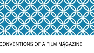 CONVENTIONS OF A FILM MAGAZINE
 