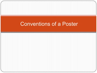 Conventions of a Poster
 