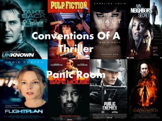 Conventions Of A
    Thriller

  Panic Room
 