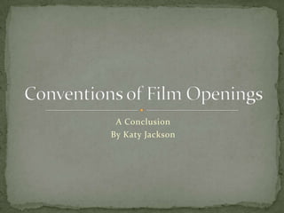 A Conclusion
By Katy Jackson

 