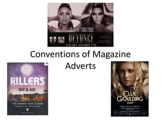 Conventions of Magazine
Adverts
 
