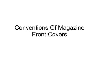 Conventions Of Magazine Front Covers 