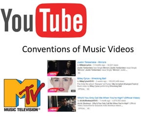 Conventions of Music Videos
 