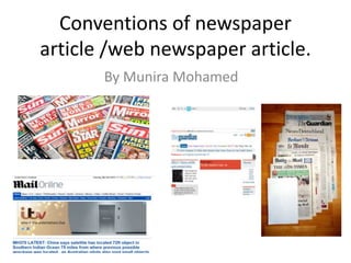 Conventions of newspaper
article /web newspaper article.
By Munira Mohamed
 
