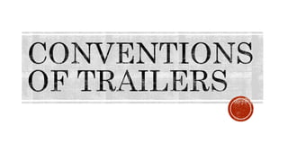 Conventions of trailers