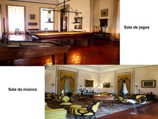 Sala de jogos
Sala da música
 