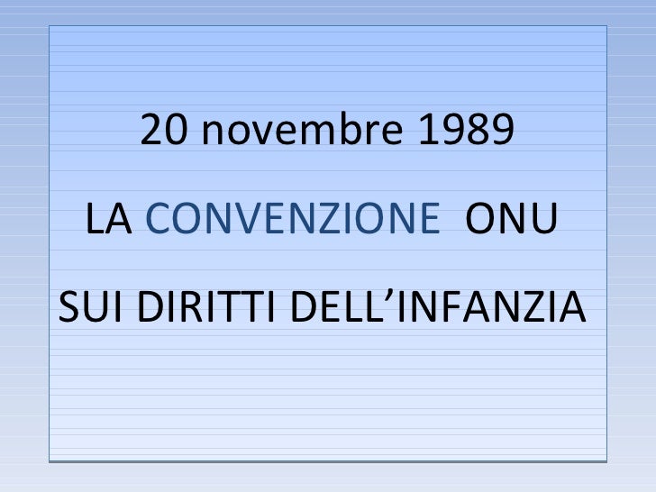 Convenzione Internazionale Sui Diritti Dell Infanzia Riassunto Presentazione della Convenzione dei diritti dell'infanzia
