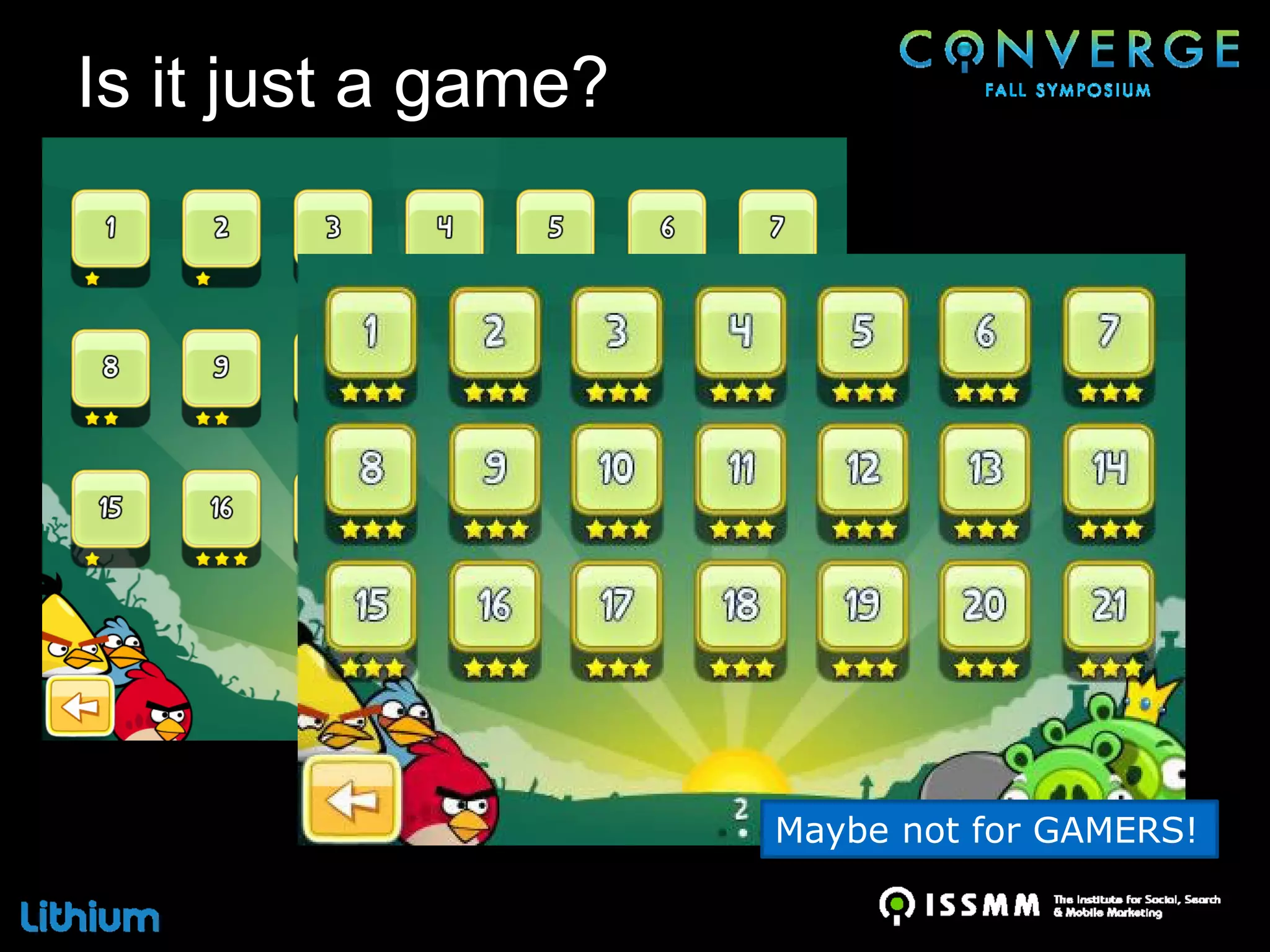 Is it just a game?




                     Maybe not for GAMERS!
 