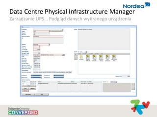 Data Centre Physical Infrastructure Manager
Zarządzanie UPS… Podgląd danych wybranego urządzenia
 