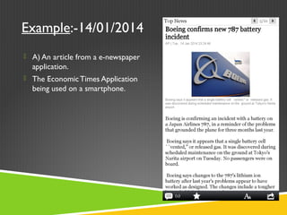 Example:-14/01/2014
 A) An article from a e-newspaper
application.
 The EconomicTimes Application
being used on a smartphone.
 