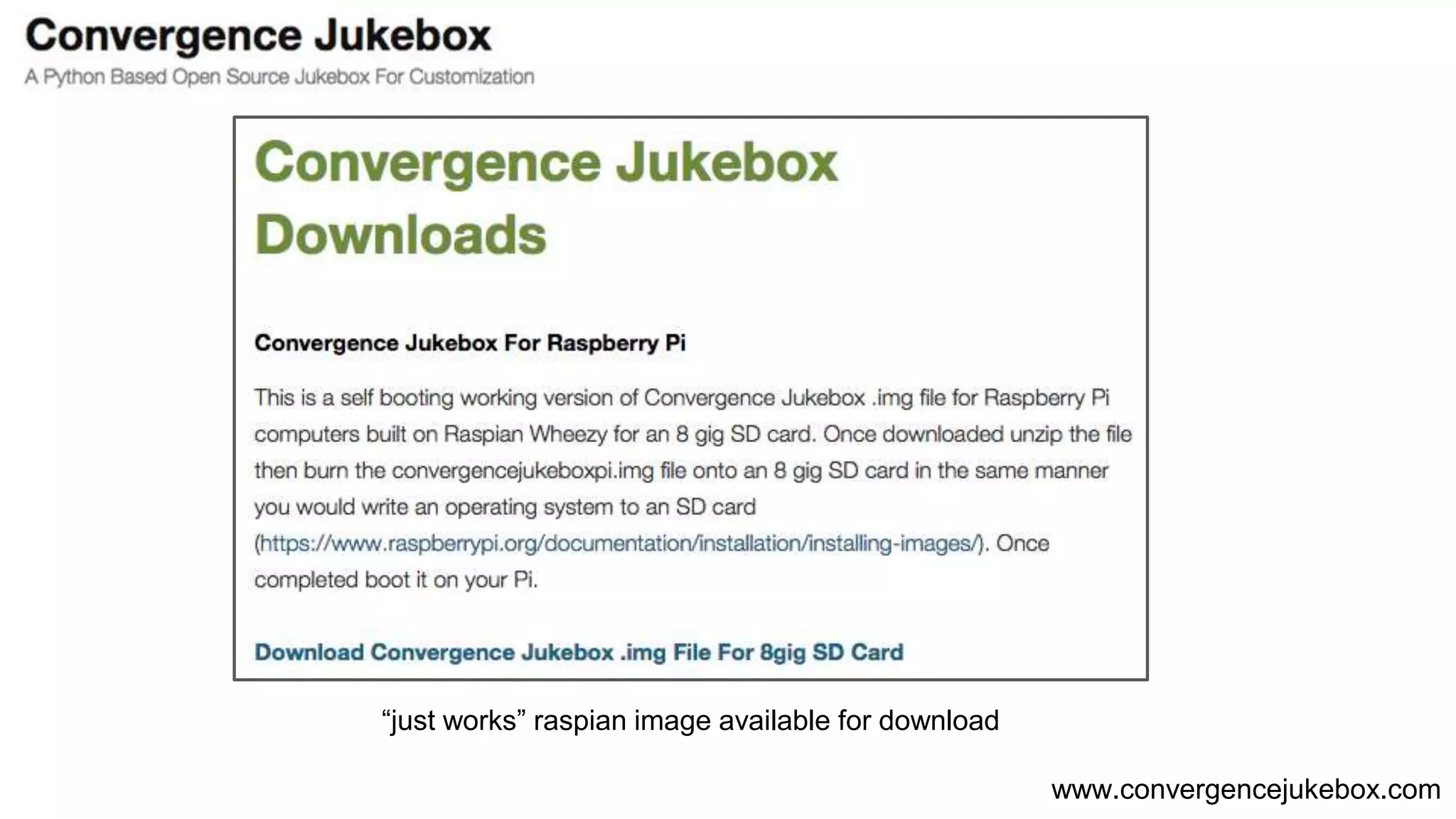 www.convergencejukebox.com
“just works” raspian image available for download
 
