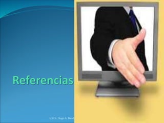 (c) Dr. Hugo A. Banda Gamboa - EPN - 2007 24
 