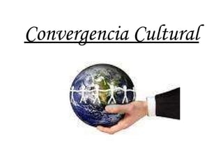 Convergencia Cultural 
