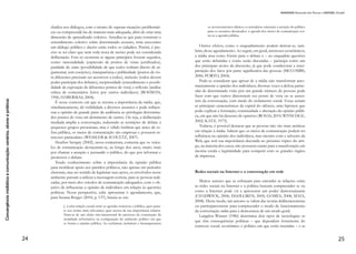 13
TATIANA Aoki Cavalcanti
mais instantânea, não estão presencialmente interagindo. A velocid-
ade e eficiência são os principais atributos da internet: as informações
são transmitidas em velocidade cada vez maior, e o ser humano tenta
acompanhar essa velocidade de uma máquina por meio dos espaços
de fluxos proporcionados pela comunicação em rede.
Nota-se com a sociedade em rede e a internet que a virtualidade
e a relação entre humanos, intermediada pela interface de um com-
putador, também gera uma diminuição de solidez nas relações, por
estarmos conectados a “laços fracos múltiplos” (CASTELLS, 2006,
p. 445). Basta nos desconectarmos do mundo virtual e das pessoas
contidas neste mundo em rede para mostrar nosso desprendimento
e fugacidade.
E a economia funciona agora sob a mesma lógica: o indivíduo, ao
perder sua fonte de valor, é desconectado da lógica de mercado com
a mesma velocidade em que fora conectado. Assim, a partir da de-
sumanização das relações, temos seres extremamente procurados e
valorizados em contraposição aos que estão fisicamente disponíveis,
mas que não possuem as habilidades que a economia da inovação
exige.
Dessa maneira, com a lógica em rede, o ser humano torna-se co-de-
pendente de uma tecnologia que se aprimora a todo instante, prova
de uma fragilidade e dependência de um aparato criado e apropriado
pelo ser humano. Se instaura outra ordem com o pós-moderno: uma
nova falta de profundidade prolongada na teoria contemporânea
como nos modos de assimilação e difusão da cultura da imagem e do
simulacro; enfraquecimento de nossa visão e ação sobre a historici-
dade na esfera pública quanto nas formas de temporalidade privada.
(JAMESON, 2000, 32 e ss.)
Castells (2006, p. 573) situa que na sociedade em rede a infor-
mação “representa o principal ingrediente de nossa organização so-
cial, e os fluxos de mensagens e imagens entre as redes constituem o
encadeamento básico de nossa estrutura social.” Partindo dessa lógi-
ca, é o saber que move a economia criativa, com a constante inovação
tecnológica e a sobreposição das tecnologias antigas.
Depara-se com o poder mental transformando-se em dinheiro,
levando a sociedade a limites físicos antes intransponíveis e à de-
struição criativa que, em prol da inovação, deixa-nos sujeitos a uma
constante sensação de instabilidade e insegurança. O indivíduo, hoje,
consegue, pelo saber, inserir-se como tutor de sua própria experiên-
cia, gerando, inclusive, uma exacerbação do individualismo.
 