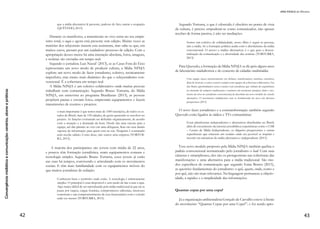 Convergênciamidiáticaecomunicação:cenários,atoresepráticas
22
sumista.
Ainda de acordo com Habermas (1997), a mídia de massa teria
sido responsável pela transposição das barreiras de espaço e tempo,
possibilitando a proliferação de mensagens e processos comunicacio-
nais em contextos antes restritos e agora extremamente ampliados.
Ao mesmo tempo, a mídia precisa gerar lucro para sobreviver e lida
muito com o entretenimento, o que a caracteriza como necessária,
mas, simultaneamente, nociva. Isso porque “[...] a própria imprensa
se torna manipulável à medida que ela se comercializa” (HABER-
MAS, 1984, p. 217).
Diante do panorama apresentado, não se pode definir a esfera
pública como uma instituição, organização ou espaço físico, mas
como uma rede que possibilita expressar opiniões e a tomada de
posição, principalmente em decorrência da comunicação de conteú-
dos. Pode-se dizer que “[...] nela os fluxos comunicacionais são filtra-
dos e sintetizados a ponto de se condensarem em opiniões públicas
enfeixadas em temas específicos” (HABERMAS, 1997, p. 92). Nesse
sentido, caracteriza-se por uma estrutura comunicacional, preenchi-
da por diversos tipos de interação, em que o diálogo e os diversos
pontos de vista, desde que com a devida justificação, promovem o
entendimento sobre determinados temas específicos.
Isso se deve ao fato de que “para preencher sua função, que con-
siste em captar e tematizar os problemas da sociedade como um todo,
a esfera pública política tem que se formar a partir dos contextos
comunicacionais das pessoas virtualmente atingidas” (HABERMAS,
1997, p. 97).
Nessa conjuntura, é possível afirmar que a opinião pública seria
formada a partir da discussão na esfera pública (SAVIGNY, 2002).
De acordo com Carla Reis Longhi (2006), a raiz do conceito de opin-
ião pública se deu na Grécia Antiga, em que havia uma fronteira
bem delimitada entre o público (aparência e visibilidade) e o privado
(submissão, privação e inexistência social). O espaço público deveria
se caracterizar pela igualdade, liberdade e ausência de necessidade,
o que começou a se transformar quando a sociedade civil passou a
abranger as preocupações próprias da vida privada, caracterizadas
por necessidades específicas e, por consequência, da desigualdade.
Nessa configuração, surge a opinião pública, que se constitui pelos
processos comunicacionais e debate entre públicos3
. Por assim diz-
er, em uma infindável mediação público/privada, pretende-se levar
em consideração os dilemas enfrentados pelas biografias particulares,
3 “O termo ‘público’ é us-
ado quando se faz referên-
cia a um grupo de pessoas:
(a) que é confrontado
por uma questão; (b) que
tem ideias divergentes
de como solucionar tal
questão, e (c) que se enga-
ja em discussões para mel-
hor entender a questão”
(BLUMER, 1967, p. 46).
 