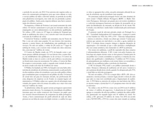 Convergênciamidiáticaecomunicação:cenários,atoresepráticas
36
Figura 2 –Vancouver – Canadá
Fonte: https://www.google.com.br/search?q=vancouver+canada+imagens, 2012.
Em Madri, na Espanha, o slogan “Jovens sem Futuro” também
apareceu através da internet e defendia a saúde, moradia e a edu-
cação. Já nos Estados Unidos, o Occupy Wall Street questiona a crise
imobiliária deixa milhares de pessoas sem moradia, o colapso se deu
devido à especulação dos administradores.
Enquanto isso, no Brasil, na sua segunda década de século XXI,
o país era o local das oportunidades de consumo e, contrariamente,
estava na 88ª posição no Índice de Desenvolvimento Educacional.
Uma copa do mundo, da qual saíram dos cofres públicos 27,5 bilhões
de reais para obras que incluem estádios e infraestrutura, não con-
venceu. O marketing esportivo encheu os bolsos de dinheiro.
Em Porto Alegre, um pequeno grupo de estudantes e “anar-
copunks” já mostrava a insatisfação e dava as primeiras pistas para as
futuras manifestações que estavam por vir. Em outubro de 2012, der-
rubaram o tatu-bola – símbolo da Copa do Mundo e seus símbolos
corporativistas – dançando chula em sua volta. A chula é uma dança
típica gaúcha, na qual há desafios e confrontos entre dois dançarinos.
Eram os “gauleses” defendendo o território.
O estopim desta primeira manifestação não se reduziu apenas ao
tatu-bola no Largo Histórico Glênio Peres, mas à colocação de dois
banners com a marca da Coca-Cola em frente à sede da prefeitu-
ra de Porto Alegre. Nota-se o fascínio que a camada dirigente tem
em moldar as instituições sociais para que correspondam aos valores
dominantes do sistema capitalista (SCHILLER, 1976). O espaço pú-
blico cede lugar ao símbolo de corporações privada. O imperialismo
cultural estava evidenciado sobre o paço público municipal.
A relação entre cultura e comunicação mostrava-se desigual e im-
positiva. As fronteiras entre economia e cultura haviam desapareci-
do. Percebe-se que o que estava sendo negociado não era apenas o
produto refrigerante, mas o seu direito a difusão no espaço público.
Ali houve o primeiro confronto com a polícia. Estudantes, jornalistas
 