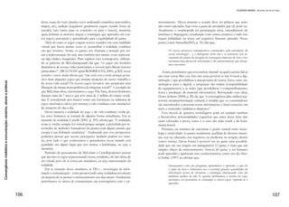 Convergênciamidiáticaecomunicação:cenários,atoresepráticas
54
amapaenses vinculados às Organizações Globo.
Além disso, arriscamos dizer que nesse portal há, mesmo que tim-
idamente, manifestações da convergência sob a perspectiva dos pro-
cessos produtivos – a exemplo do naufrágio ocorrido na procissão
fluvial do Círio de Nazaré, em 10 de outubro de 2013, cujas imagens
foram reproduzidas da TV Amapá. Kubota (2014) ressalta, ainda,
a orientação dada à equipe do portal em produzir material também
para a TV Amapá. Pela experiência que vem desenvolvendo no por-
tal, a jornalista acredita que não seja difícil avançar nessa filosofia de
trabalho compartilhado, especialmente porque a equipe do portal é
jovem e está aberta a novas ideias e rotinas de processos produtivos.
A equipe do G1 Amapá é formada por doze jornalistas. Segundo
os repórteres Santiago, Barriga e Martins 5
(2014), diariamente, cada
integrante da equipe faz apuração, redação e fotografias para a sua
matéria, que costuma ser assinada. Já os vídeos postados no por-
tal, em sua grande maioria, são produzidos pela TV Amapá, cujos
principais programas jornalísticos têm link na página principal do
G1 Amapá. Ao clicar nos links dos programas Bom Dia Amazônia,
Amapá TV e Jornal do Amapá, exibidos na emissora, respetivamente,
pela manhã, tarde e noite, o internauta encontra os principais vídeos
do dia (ou o programa na integra se ele for assinante). Em caso de
edições anteriores, os vídeos podem ser localizados nas seguintes
seções: Calendário, Os mais vistos e Palavras-chaves. O portal utiliza,
também, vídeos e fotos enviados pelos usuários através do canal VC
no G1.
Como os vídeos são exibidos fora das matérias produzidas pela
equipe do G1 Amapá, a formatação dos textos do portal remete-
nos à clássica formatação do impresso, com texto, fotos, legendas e
créditos - um formato que tende a ser superado diante das narrativas
verticalizadas6
que já são adotadas hoje em site de jornais impressos
internacionais, a exemplo dos sites do The Guardian e do New York
Times.A partir da segunda quinzena de dezembro de 2013, os portais
brasileiros experimentaram a nova narrativa, como a Folha de São Pau-
lo (www/folha.uol.com.br) e o G1 (www.g1.globo.com). Através de
infográficos, slide shows e vídeos, potencializa-se as possibilidades
de interação com os usuários. Nesse novo formato, os trechos das
entrevistas, por exemplo, já não precisam mais ser transcritos ou in-
terpretados pelo repórter. Agora, podem ser postados em vídeo em
reportagens escritas e não mais apenas nas televisivas, enriquecendo
a narrativa.
5 Informação prestada
pelos repórteres Abino-
an Santiago, Dyepeson
Martins e John Clay
Barrigaà autora em 24 de
março de 2014.
6 As também chamadas
narrativas interativas ou
intermídias, compostas
não apenas por texto, fo-
tos e áudio (que caracteri-
zam uma narrativa multi-
mídia), mas também por
vídeos e infográficos, cons-
truídas no sentido de po-
tencializar a rolagem ver-
tical no site onde estejam
abrigadas. Como exemplo
desse tipo de narrativa
verticalizada, indicamos
os links: http://www.ny-
times.com/projects/2012/
n o w - f a l l / ? f o r c e e d i -
rect=yes#/?part=tun-
nel-creek; http://www.
theguardian.com/world/
interactive/2013/nov/01/
snowden-nsa-files-sur-
veillance-revelations-de-
coded e http://arte.
folha.uol.com.br/es-
peciais/2013/12/16/be-
lo-monte/
 