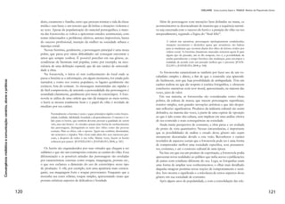 61
ELAIDE Martins
representa uma mudança no modo como nos relacionamos com as
mídias e com os agentes que constroem esse campo na contempo-
raneidade, representando, assim, uma significativa mudança cultur-
al. Desafios que não se restringem a um território que não usufrui
da banda larga, dentre outros fatores, pela postura política de seus
governantes e pelo isolamento e condições geográficas de sua local-
ização na Amazônia brasileira, mas que vêm sendo observados em
várias regiões, indicando que a busca pelas respostas para as inqui-
etações impostas pelo jornalismo convergente ainda serão objetos de
muitas futuras pesquisas.
 