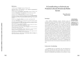 Convergênciamidiáticaecomunicação:cenários,atoresepráticas
72
português, a RTP o 14º  e a SIC ocupava o 19º lugar.
Entre 1995 e 2001, as empresas de televisão nacionais limitaram-se
a assegurar a presença na internet (CARDOSO et al, 2009, p. 249),
adiando sucessivamente o investimento neste meio. Em 2006, Car-
doso e Espanha, identificaram diferentes modelos de canais de TV
pela internet, colocando a SIC em “Aprofundamento de notícias” em
que as características dominantes são o aprofundamento dos temas
tratados nos blocos informativos e a promoção do entretenimento.
TVI e RTP são inseridos no modelo “Portal Televisão Institucional”,
que, como o nome indica, contém informações institucionais sobre a
programação e cria alguma interatividade durante o tema tradicional
via chat, informações e sítio de entretenimento (CARDOSO et al,
2009, p. 249).
A estratégia online só mudaria em 2005/2006 devido a uma com-
binação de fatores: a evolução dos media online, que está relacionado
com o aumento do número de usuários e a cobertura da banda larga
em Portugal. Por outro lado, registrou-se uma evolução do compor-
tamento dos visitantes em termos de interatividade, participação e
redes sociais. O surgimento e popularização do YouTube foi outro
fator decisivo para a televisão nacional ter mudado a sua estratégia,
pois permitiu a criação de novos hábitos de consumo de conteúdos
audiovisuais: os conteúdos da televisão estão agora também no com-
putador e em diferentes dispositivos móveis. O tempo das audiên-
cias é dividido entre três monitores: TV, computador e dispositivos
móveis. De acordo com essa nova estratégia, as audiências passaram
a ser simultaneamente os telespectadores e os programadores, uma
vez que podem aderir a diferentes canais, selecionar conteúdos e ex-
ibi-los em plataformas diferentes, dependendo da disponibilidade de
cada um deles. Atualmente, a estratégia da TV para a internet é ba-
seada numa plataforma de distribuição de conteúdos, numa lógica
de rede de interatividade (CARDOSO et al, 2009, p. 252) dirigida
a públicos-alvo. A televisão multiplataforma é feita não para uma
massa de espectadores, mas para cada um deles, ou seja, é pensada e
planeada para personalizar, partilhar e participar.
  Nos últimos dois anos, as plataformas da televisão portuguesa
passaram por uma reestruturação, se adaptando às novas realidades
de consumo de informação e entretenimento. Não só investiram na
renovação da imagem de sítios, mas também adaptaram conteúdos
disponíveis para os mais recentes dispositivos móveis (versões para
iPhone, iPad, etc). Além destes, outros recursos e ferramentas forne-
 