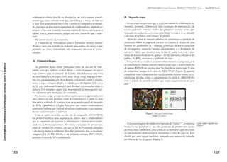 Convergênciamidiáticaecomunicação:cenários,atoresepráticas
84
nando-se “brinquedos de gente grande”. De simuladores de corridas,
esportes e aviação, os games podem evoluir abrangendo mais con-
teúdos educacionais e de treinamento (GRAZIANO, 2010).
Nosso estudo sobre as possibilidades técnicas e comunicacionais
do audiovisual digital interativo em alta definição (2010) foi permea-
do pelo pensamento de Vílém Flusser (2007, 2008, 2010, 2010) sobre
o papel que a comunicação desempenha na história, as relações de
comunicação constituindo a sociedade humana, a crise da escrita e
o surgimento das tecnoimagens ou imagens técnicas e pelas teorias
sobre meio de comunicação de McLuhan. Dentro dessa temática tec-
nológica que se desenvolve exponencialmente, o presente trabalho,
que tem como objeto o audiovisual, se propõe a dar uma trégua na
perseguição das novidades incessantes para se debruçar na questão
do que leva o homem a se envolver preferencialmente com o conteú-
do audiovisual, resgatando oportunamente Charles Sanders Pierce e
Carl Gustav Jung.
Do cinema ao conteúdo over-the-top
O cinema nasceu na França quando, em 28 de dezembro de 1895,
trinta e três pessoas pagaram um franco cada para assistir filmetes
(filmes de curta e curtíssima duração), entre eles, A Saída dos Operári-
os da Fábrica4
, empunhados pelos irmãos Auguste e Louis Lumière.
Também foi exibido A Chegada do Trem na Estação de Ciotat 5
que, reza
a lenda, “fez com que muitos se escondessem embaixo dos bancos
para se proteger” (MONTEIRO, 2013, p.188). Tim Wu, pai da neu-
tralidade da rede6
, afirmou que como toda invenção tecnológica, an-
tes de seu amadurecimento, se apropria dos recursos da tecnologia
anterior (WU, 2012). Com o cinema não foi diferente. Ele nasceu
usando as técnicas da arte mais próxima, o teatro.
Entre 1908 e a Primeira Guerra Mundial, o domínio dos franceses
gerou os primeiros filmes de “longa metragem” (mais de vinte minu-
tos), inventou o noticiário cinematográfico e os duradouros gêneros
de comédia, os enredos de fuga e perseguição e o melodrama. Os dire-
tores franceses foram os primeiros a colocar atores de teatro famosos
diante das câmeras e a contratar compositores conhecidos para escre-
ver partituras. O maior teatro do mundo era o Palais Gaumont, na rue
Caunlaincour, com 3.400 lugares, antes de ser reformado para acomo-
dar 6 mil espectadores (ABEL apud WU, 2012, p.76).
4 Disponível em <http://
www.youtube.com/wa-
tch?v=fNk_hMK_nQo >.
Acesso em 07/12/2013.
5 Disponível em <http://
www.youtube.com/wa-
tch?v=VScyygFlqg8 >.
Acesso em 07/12/2013.
6 Network neutrality is best
defined as a network design
principle. The idea is that a
maximally useful public in-
formation network aspires
to treat all content, sites,
and platforms equally. This
allows the network to carry
every form of information
and support every kind of
application. The principle
suggests that information
networks are often more
valuable when they are less
specialized – when they
are a platform for multiple
uses, present and future.
(For people who know more
aboutnetworkdesign,what
is just described is similar
to the “end-to-end” design
principle). Fonte: <http://
timwu.org/network_neu-
trality.html>. Acesso em
26 jun. 14.
Tradução livre: Neutral-
idade de rede é mel-
hor definida como um
princípio de arquitetura
de rede. A ideia é que uma
rede de informação públi-
ca maximamente útil aspi-
ra a tratar todos os conteú-
dos, sites e plataformas de
forma igual. Isso permite
que a rede transporte to-
das as formas de infor-
mação e apoie todo o tipo
de aplicação. O princípio
sugere que as redes de in-
formação são muitas vez-
es mais valiosas quando
elaes são menos especial-
izadas - quando elas são
uma plataforma para múl-
tiplos usos, presentes e fu-
turos. (Para as pessoas que
sabem mais sobre design
de rede, o que se acaba de
descrever é semelhante ao
princípio de design “end-
to-end”).
O conceitos mais explica-
do pode ser encontrado
em Graziano (2012).
 