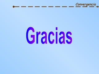 Convergencia Gracias 
