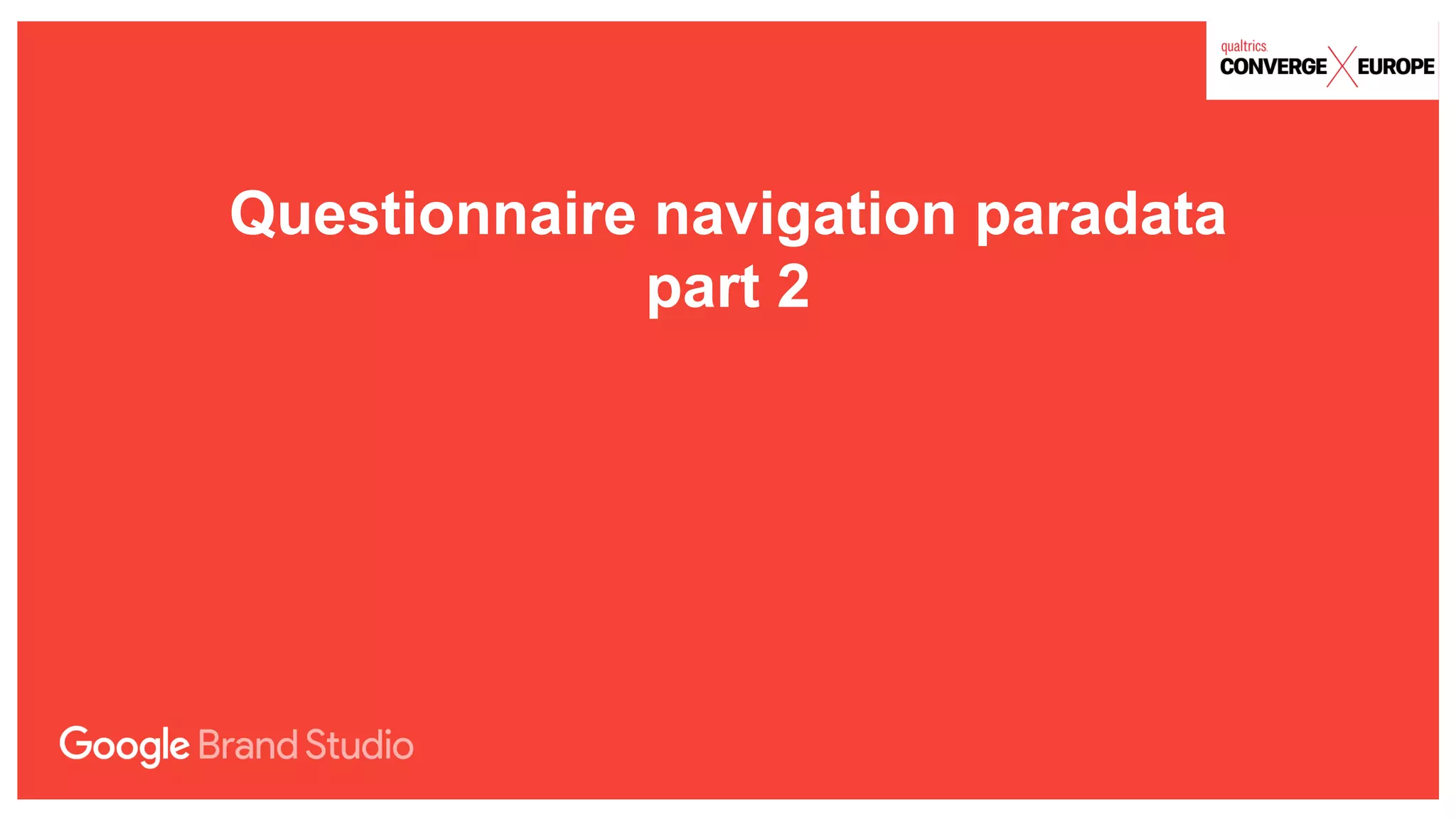 Questionnaire navigation paradata
part 2
 
