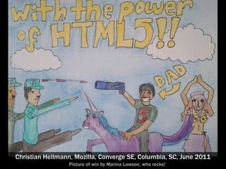 Christian Heilmann, Mozilla, Converge SE, Columbia, SC, June 2011
                 Picture of win by Marina Lawson, who rocks!
 