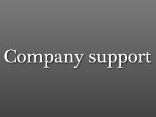 Company support
 