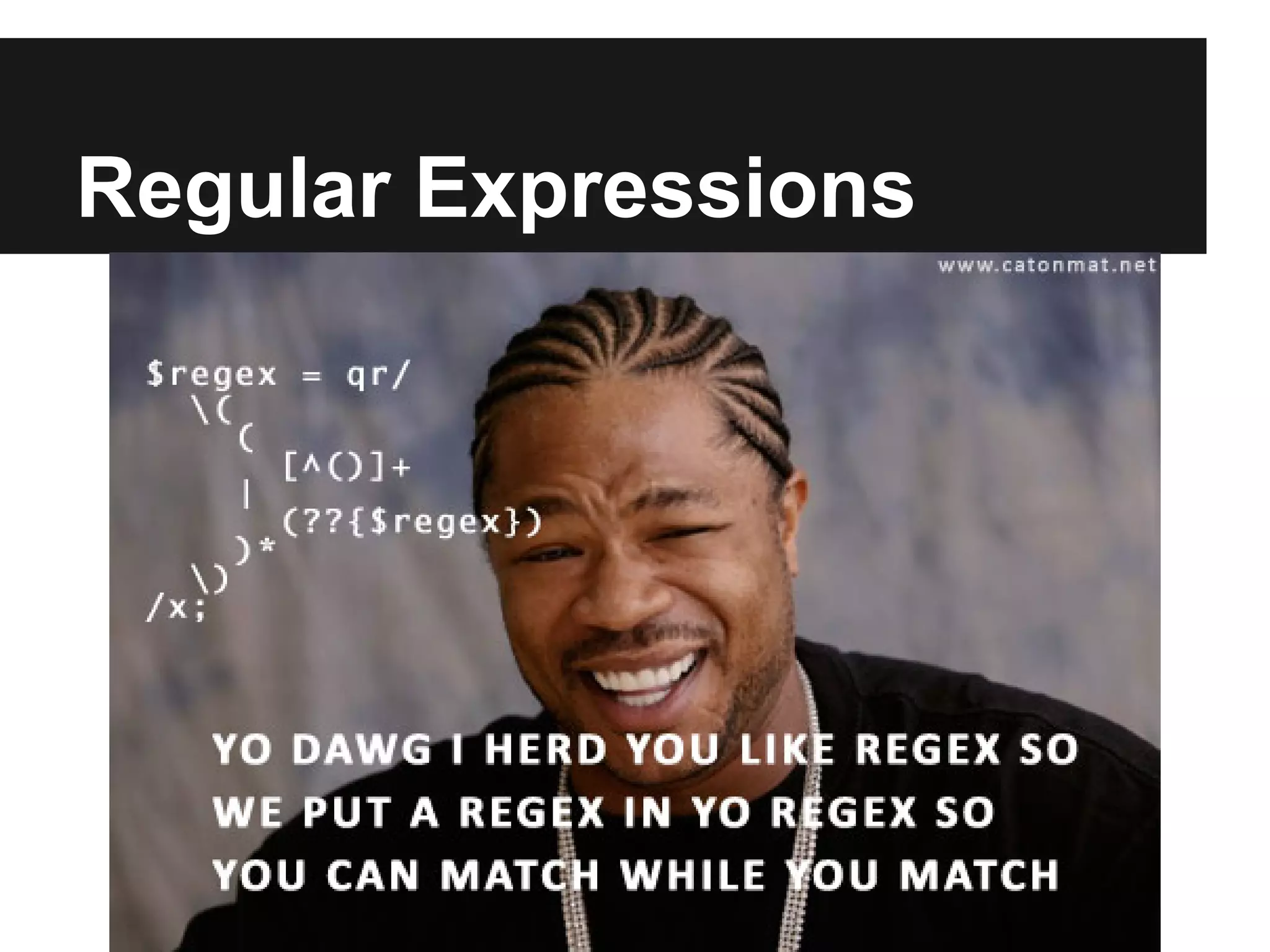 Regular Expressions
 