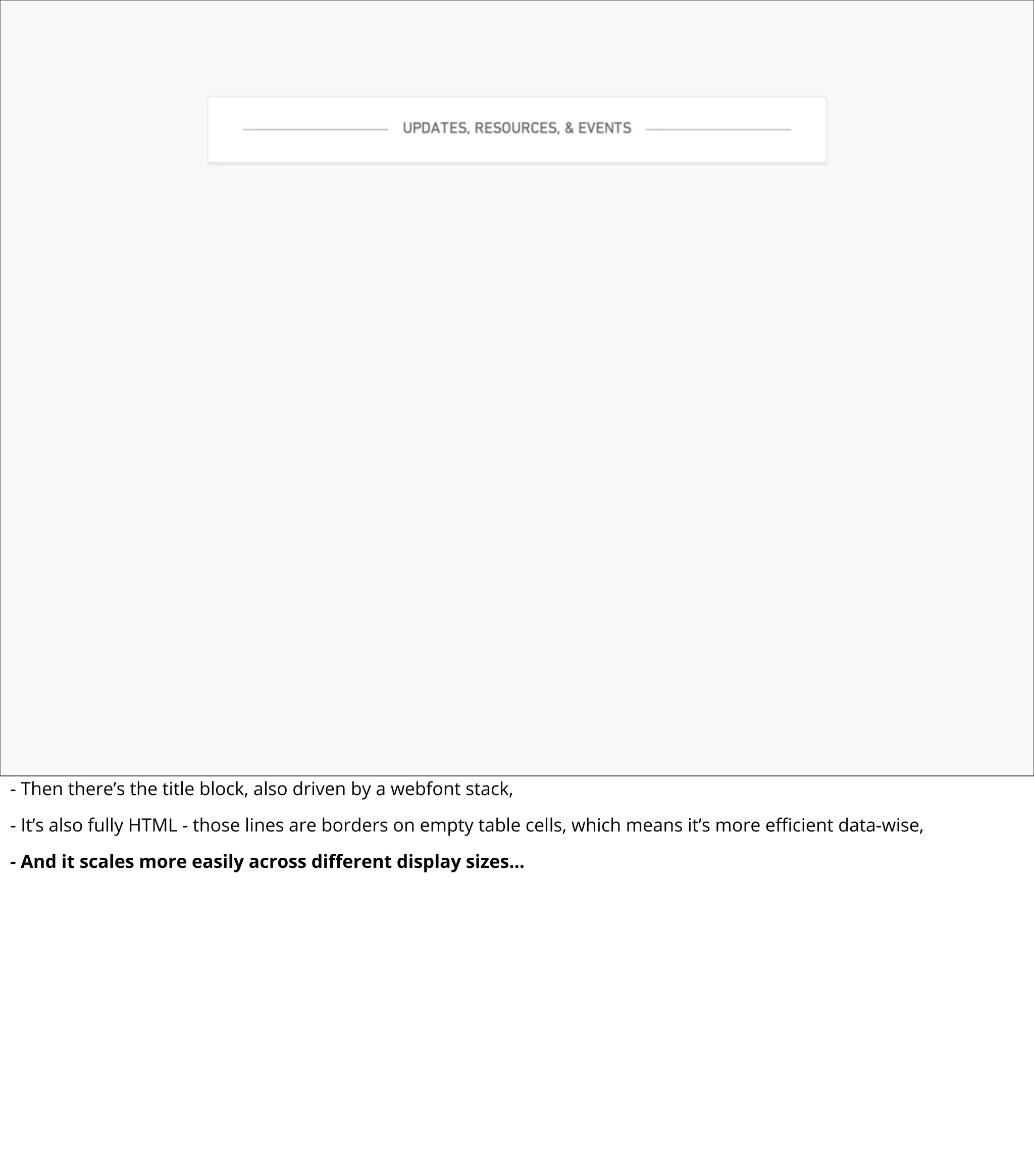 - Then there’s the title block, also driven by a webfont stack,
- It’s also fully HTML - those lines are borders on empty table cells, which means it’s more eﬃcient data-wise,
- And it scales more easily across diﬀerent display sizes...
 