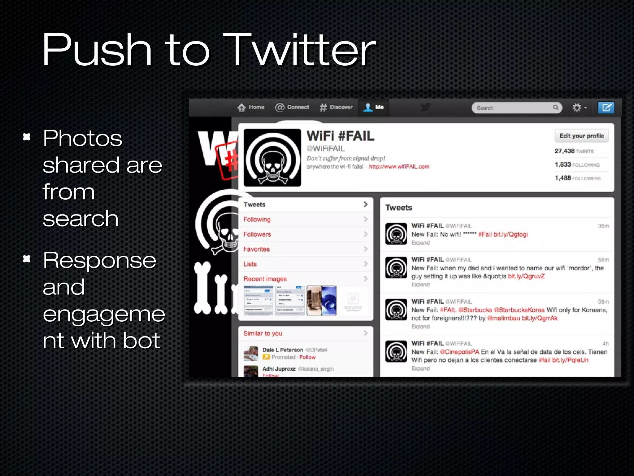 Push to Twitter
Photos
shared are
from
search
Response
and
engageme
nt with bot
 