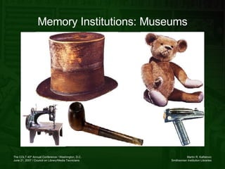 Memory Institutions: Museums 